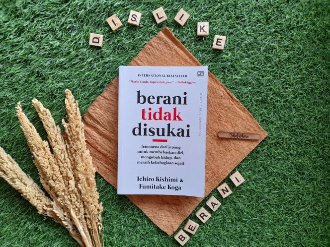 
Review Buku Berani Tidak Disukai Secara Singkat